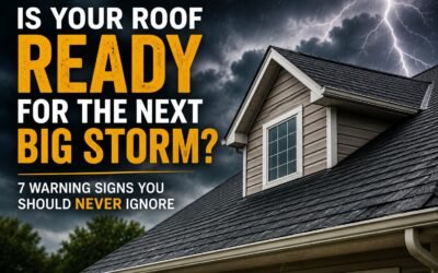 Is Your Roof Ready for the Next Big Storm? 7 Warning Signs You Should Never Ignore